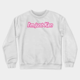 i'm just ken white and pink Crewneck Sweatshirt